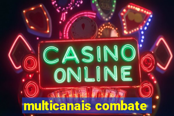 multicanais combate